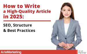 How to Write a High-Quality Article in 2025